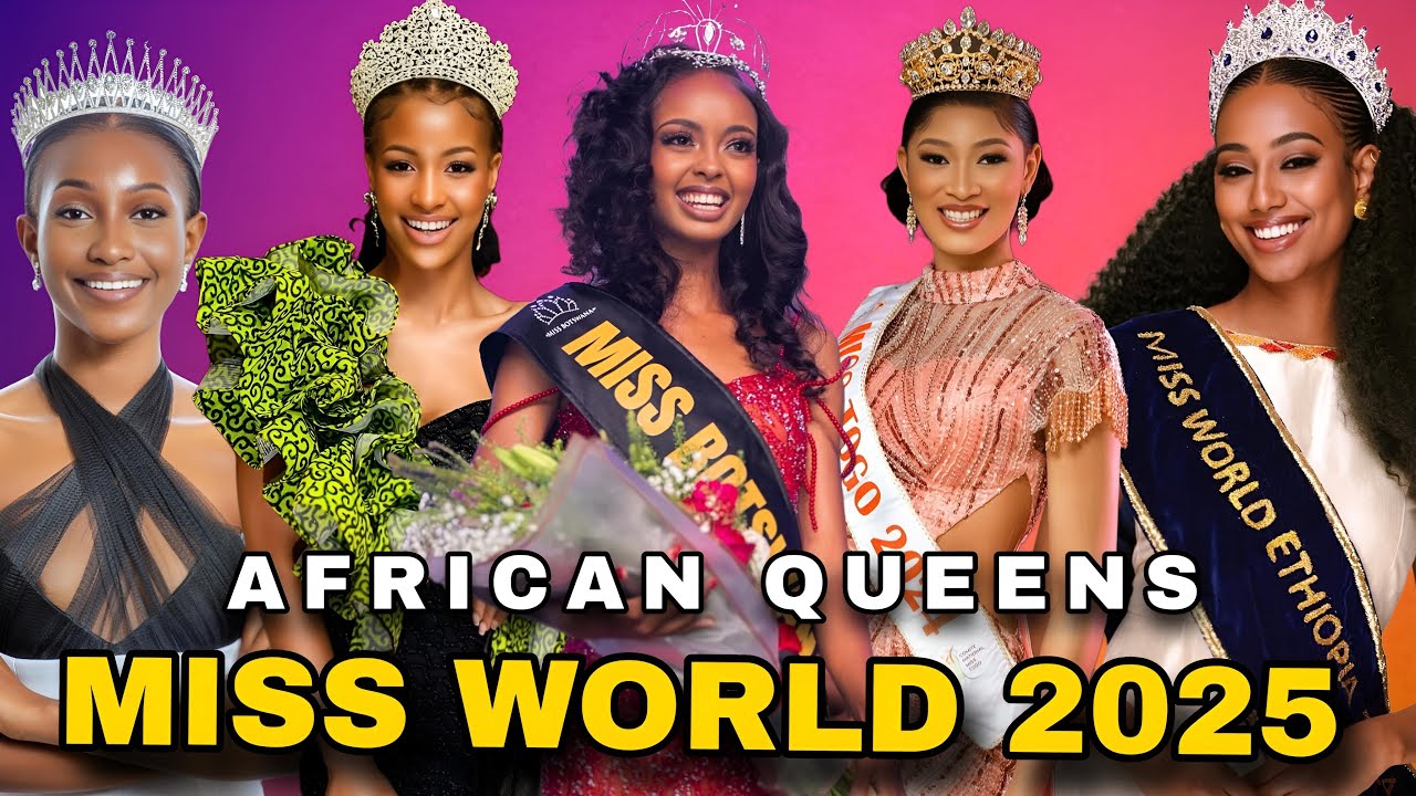 Miss World 2025 Meet the Inspiring African Contestants