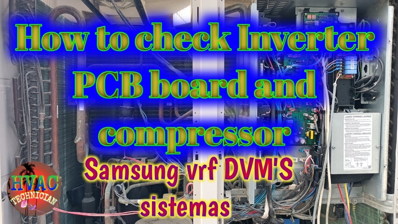 How to check inverter PCB board and compressor Samsung vrf DVM'S sistemas