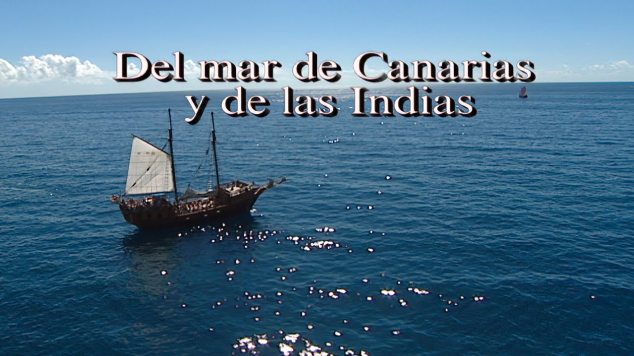 Canarias, Identidad Atlántica - Capítulo 2 - Del mar de Canarias y de América