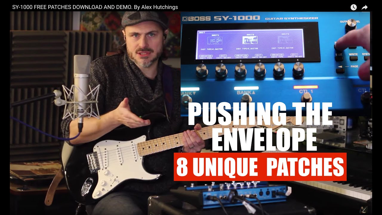SY-1000 FREE PATCHES DOWNLOAD AND DEMO. By Alex Hutchings