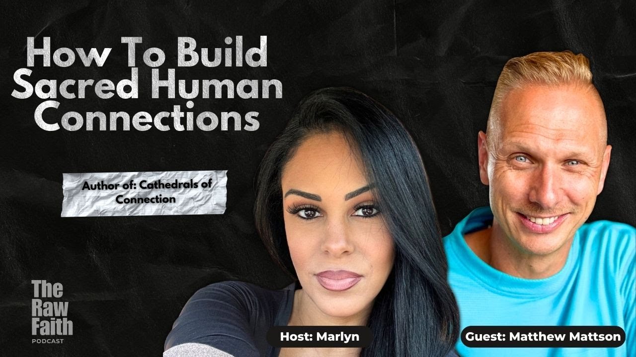 How To Build Sacred Human Connections