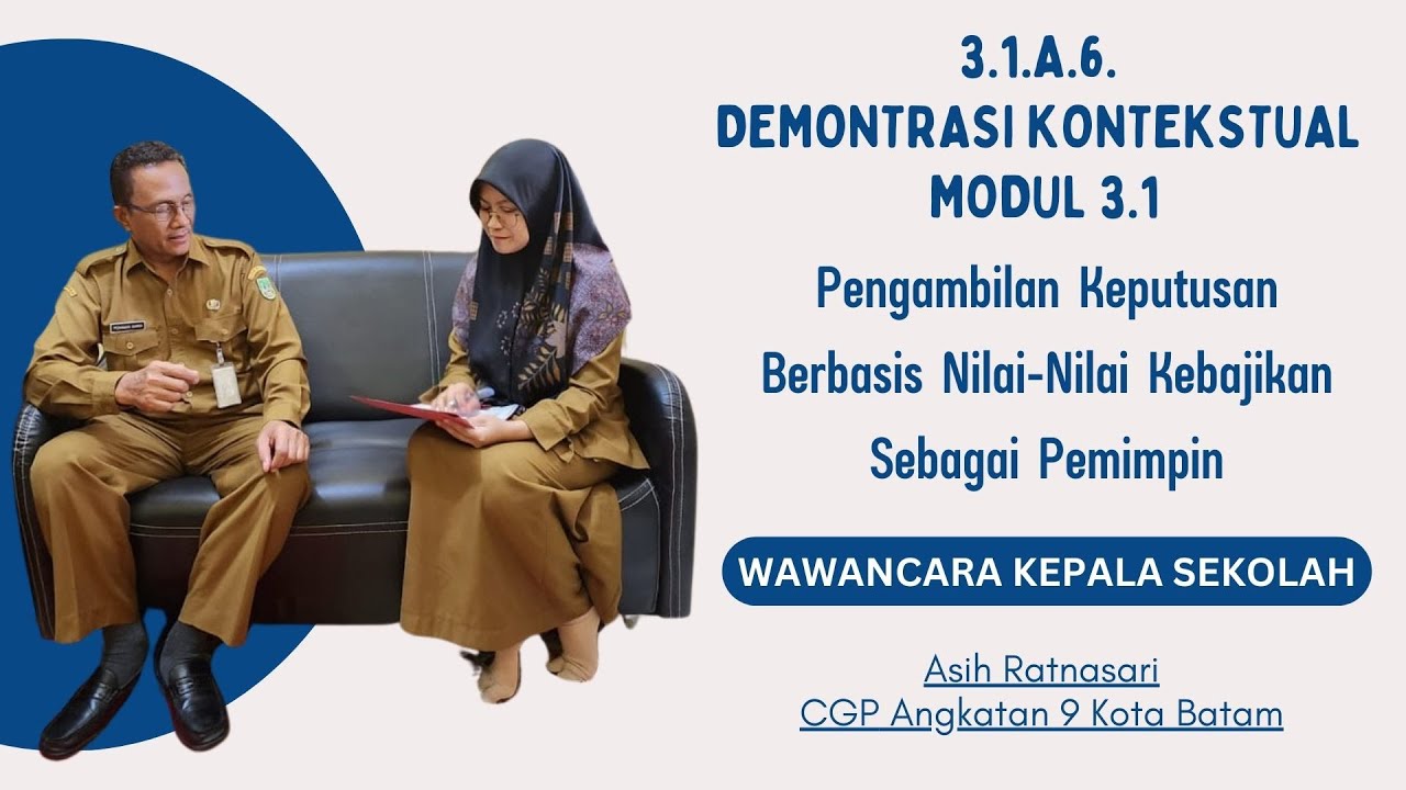 DEMONSTRASI KONTEKSTUAL MODUL 3.1 WAWANCARA KEPALA SEKOLAH