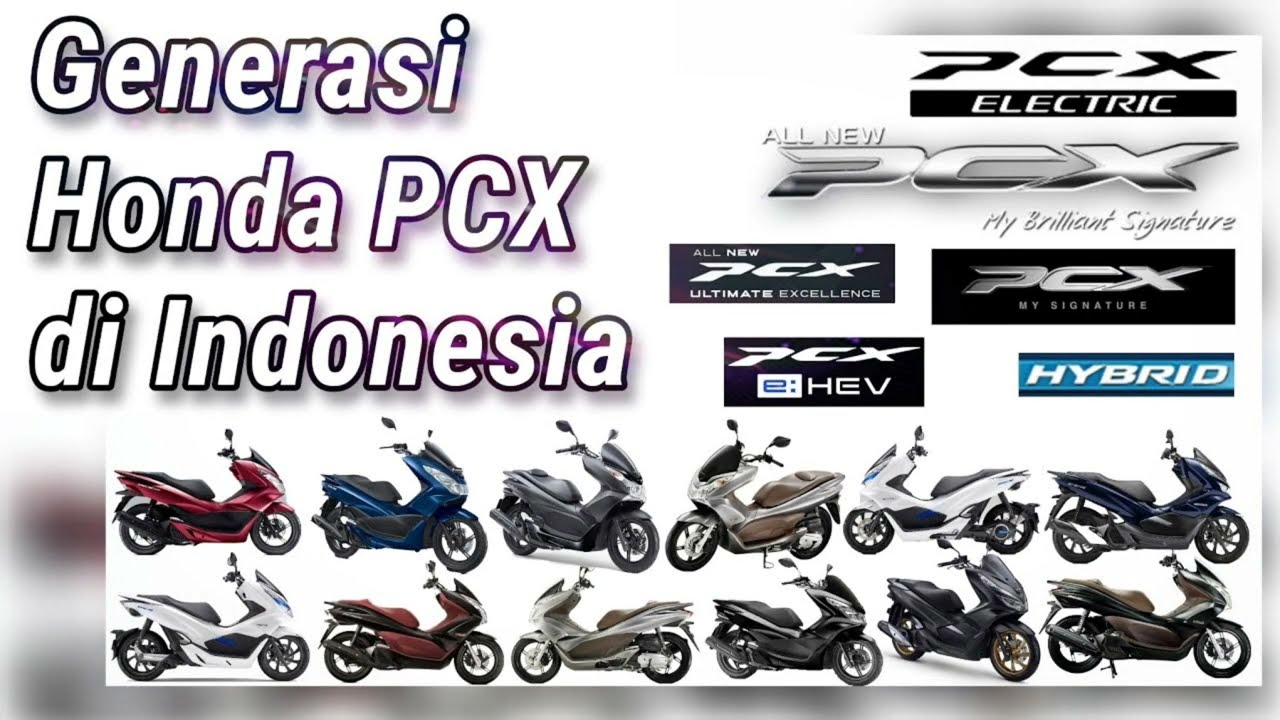 GENERASI HONDA PCX DI INDONESIA DARI TAHUN KE TAHUN #trending #pcx #honda