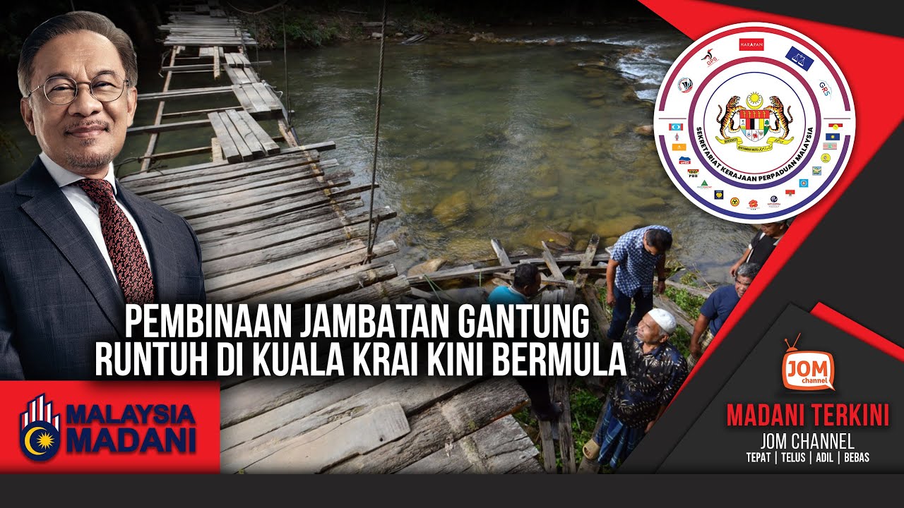 19.01.2026 - MADANI TERKINI | PEMBINAAN JAMBATAN GANTUNG RUNTUH DI KUALA KRAI KINI BERMULA