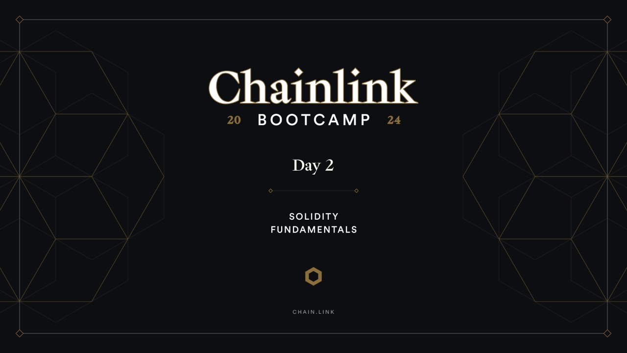 Solidity Fundamentals | Chainlink Bootcamp - Day 2