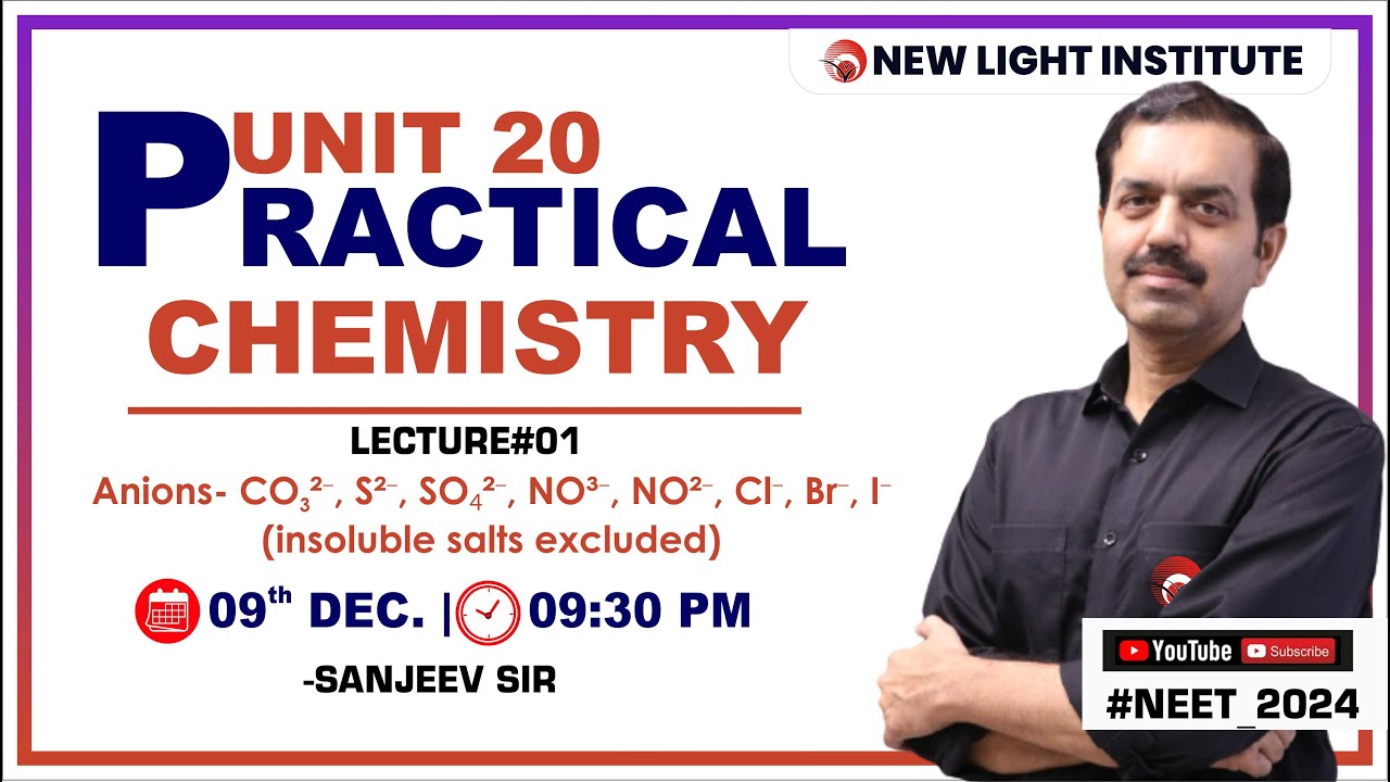 LIVE NEET 2024 | PRACTICAL CHEMISTRY | LEC-01 | ANIONS | SANJEEV SIR | NEW LIGHT NEET #neet_2024