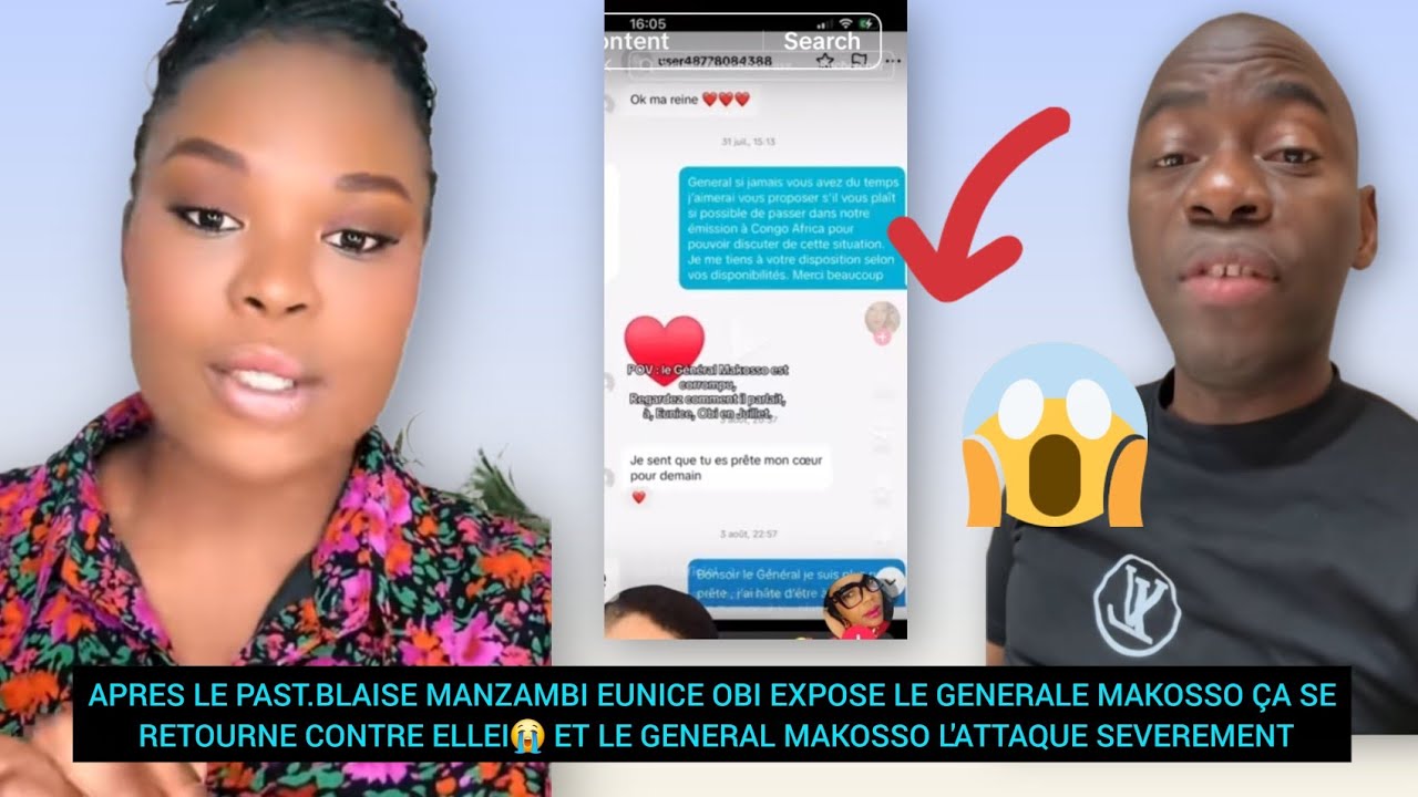 EUNICE OBI EXPOSE LE GENERAL MAKOSSO, EN PUBLIA LEURS CONVERSATION ÇA SE RETOURNE😭