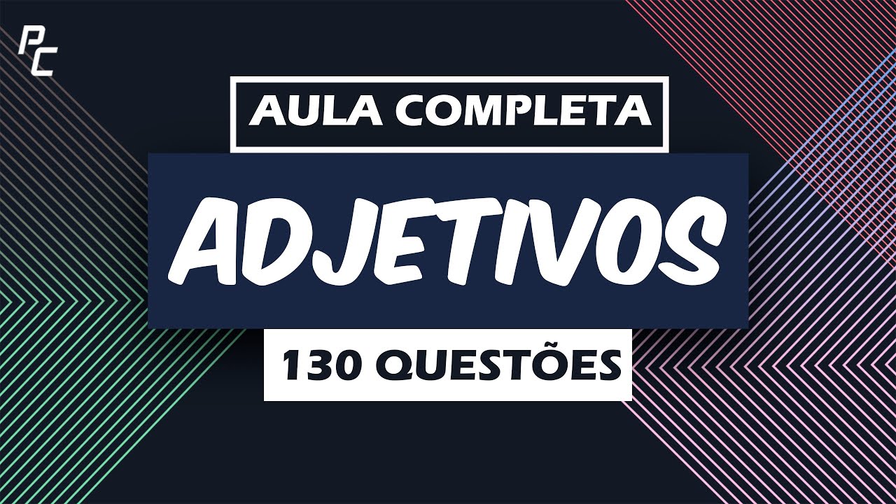 ADJETIVOS (130 QUESTÕES)