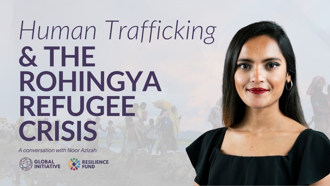 Rohingya Refugee Crisis and the Threat of Human Trafficking
