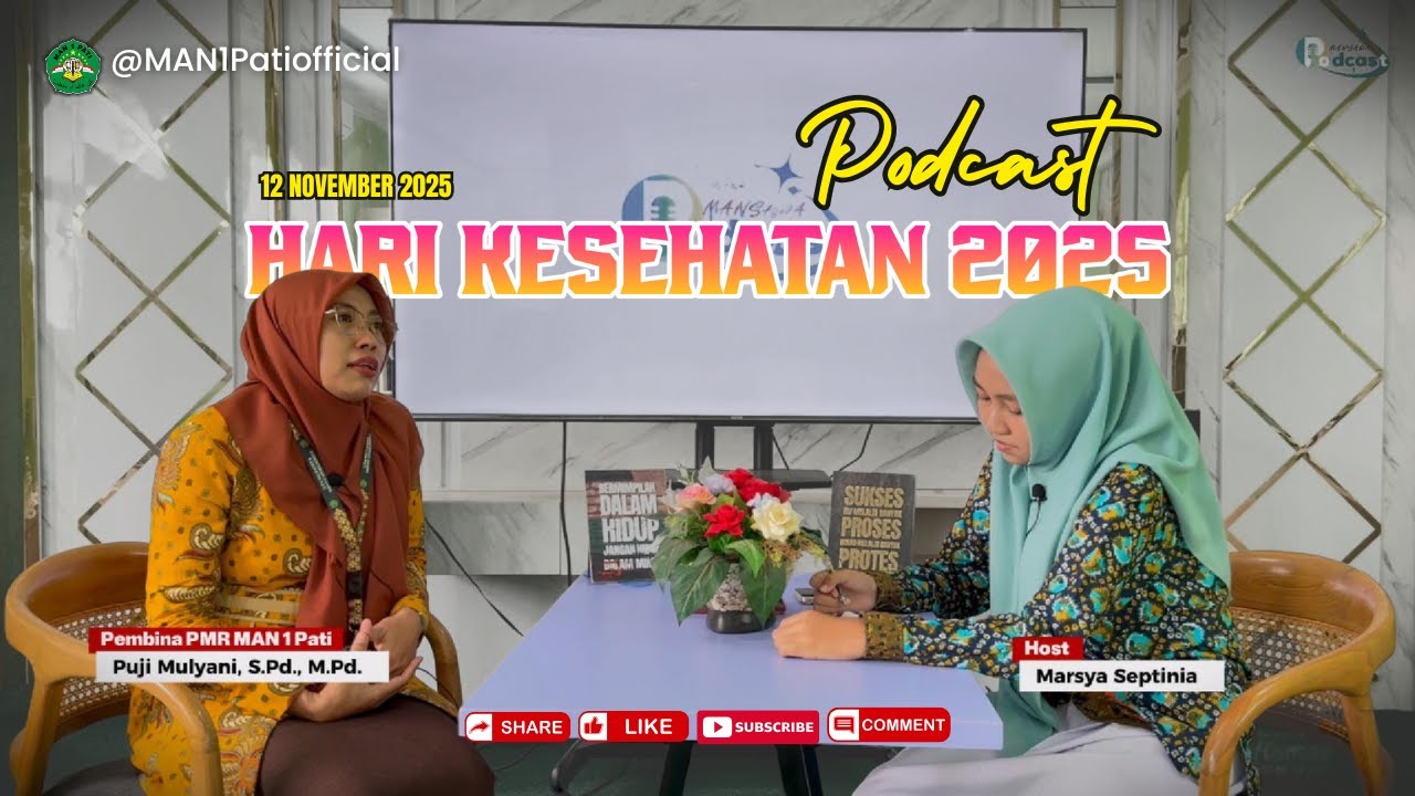 MEMBINCANG KESEHATAN | PODCAST spesial Hari Kesehatan 2025 | MAN 1 Pati
