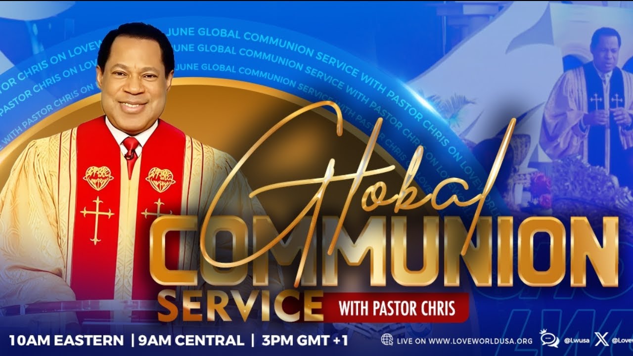 LIVE: JUNE GLOBAL COMMUNION SERVICE WITH PASTOR CHRIS | JUNE 1 2025