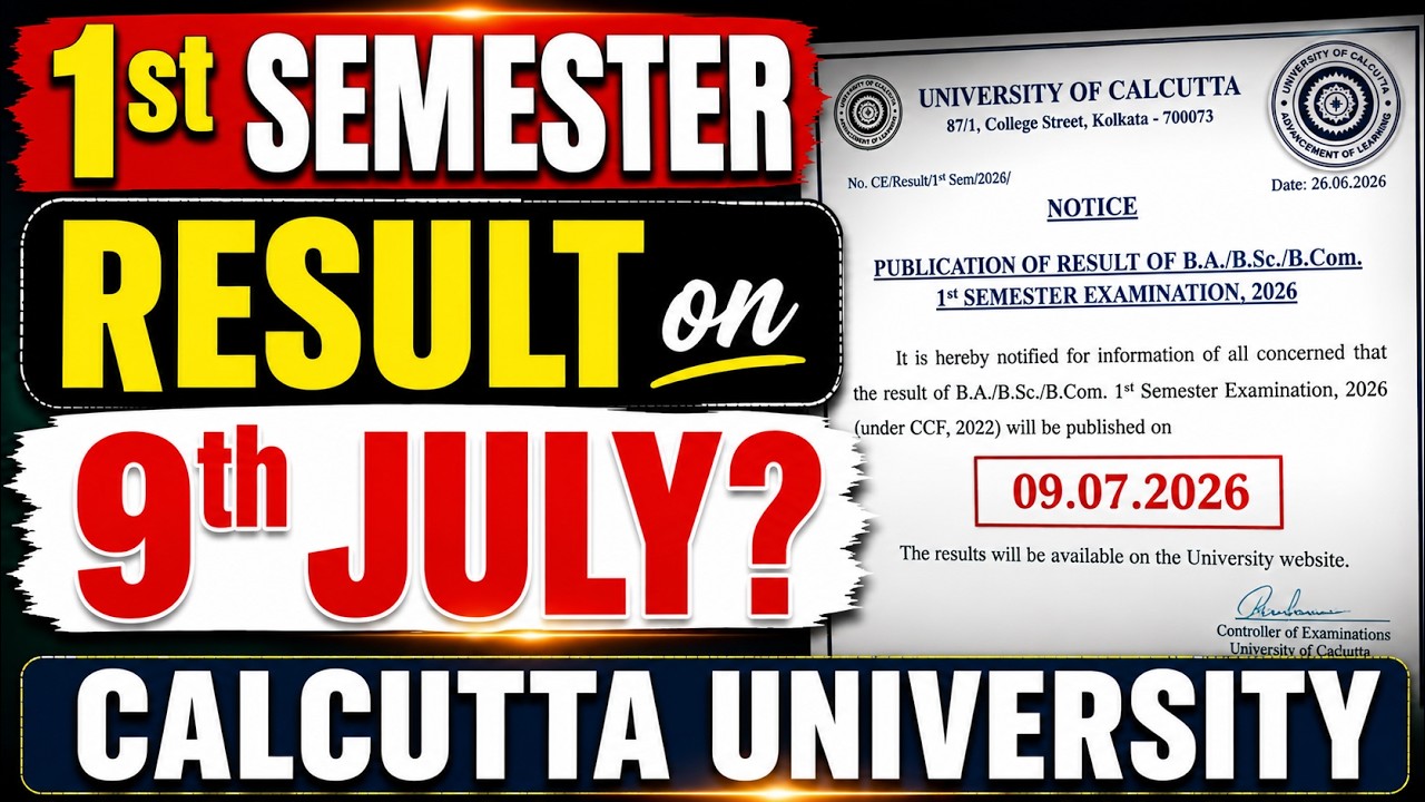 1st Semester Result 2026 | Result on July 9th? Calcutta University || Official Notice Explained