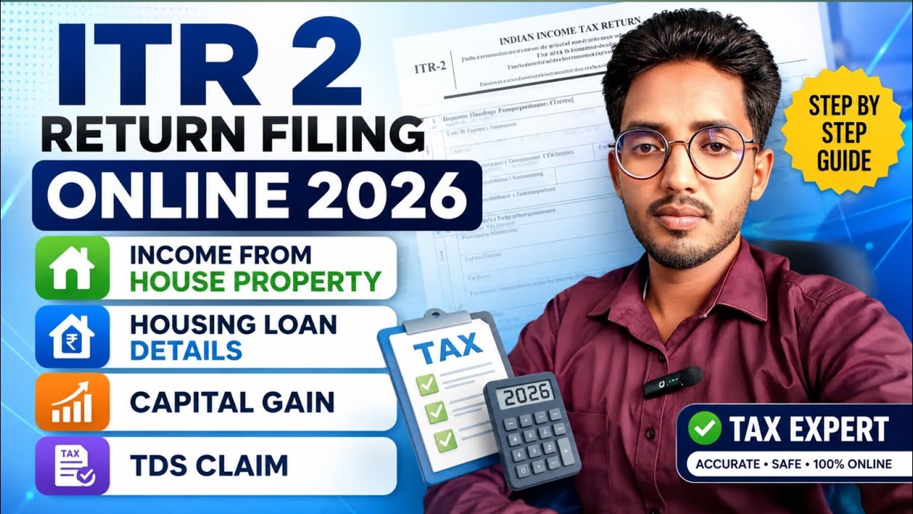 ITR 2 Return Filing Online 2026 | House Property ka Income | Housing Loan | Capital Gain | TDS Claim