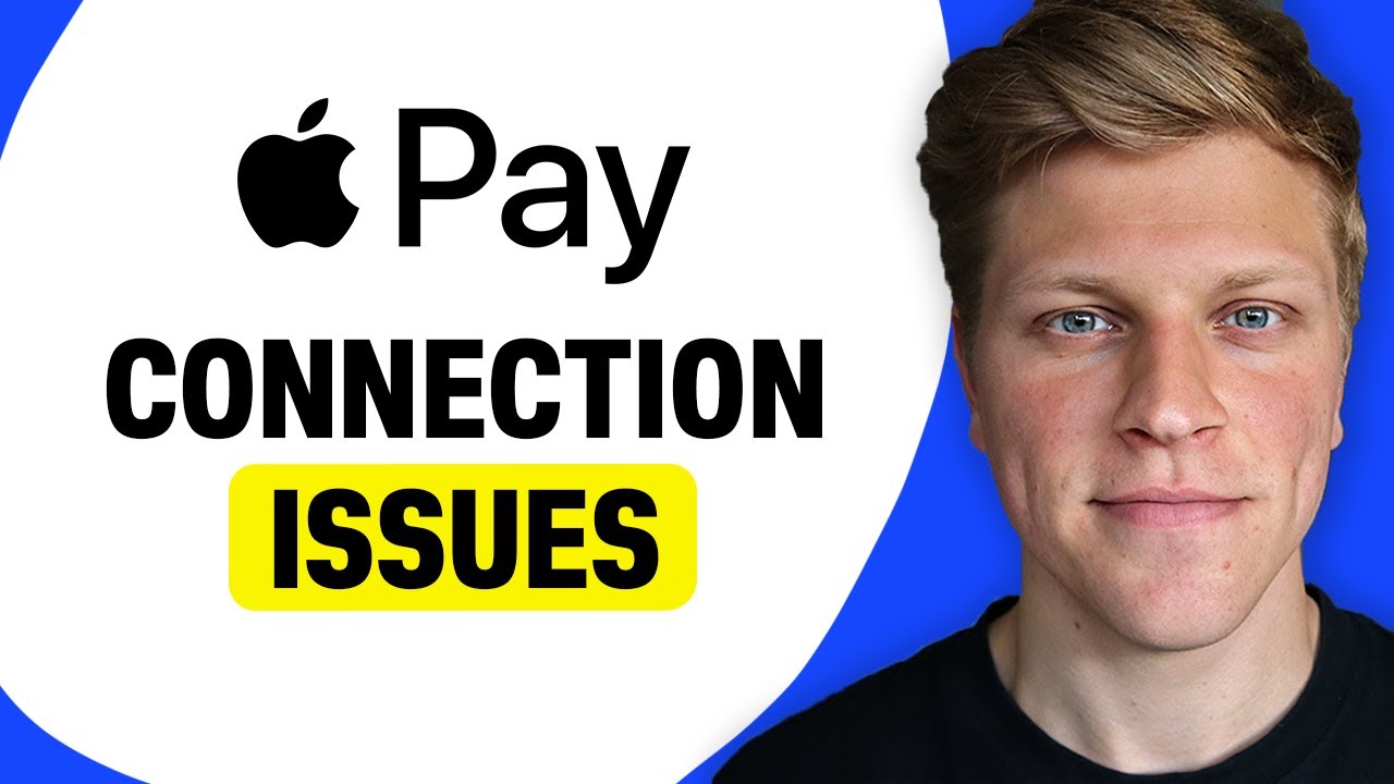 Apple Pay Connection Issues: Troubleshooting Guide