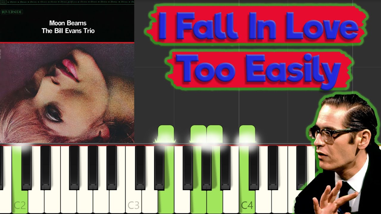 Bill Evans - I Fall In Love Too Easily - Jazz Piano Tutorial (as played on the Moon Beams)