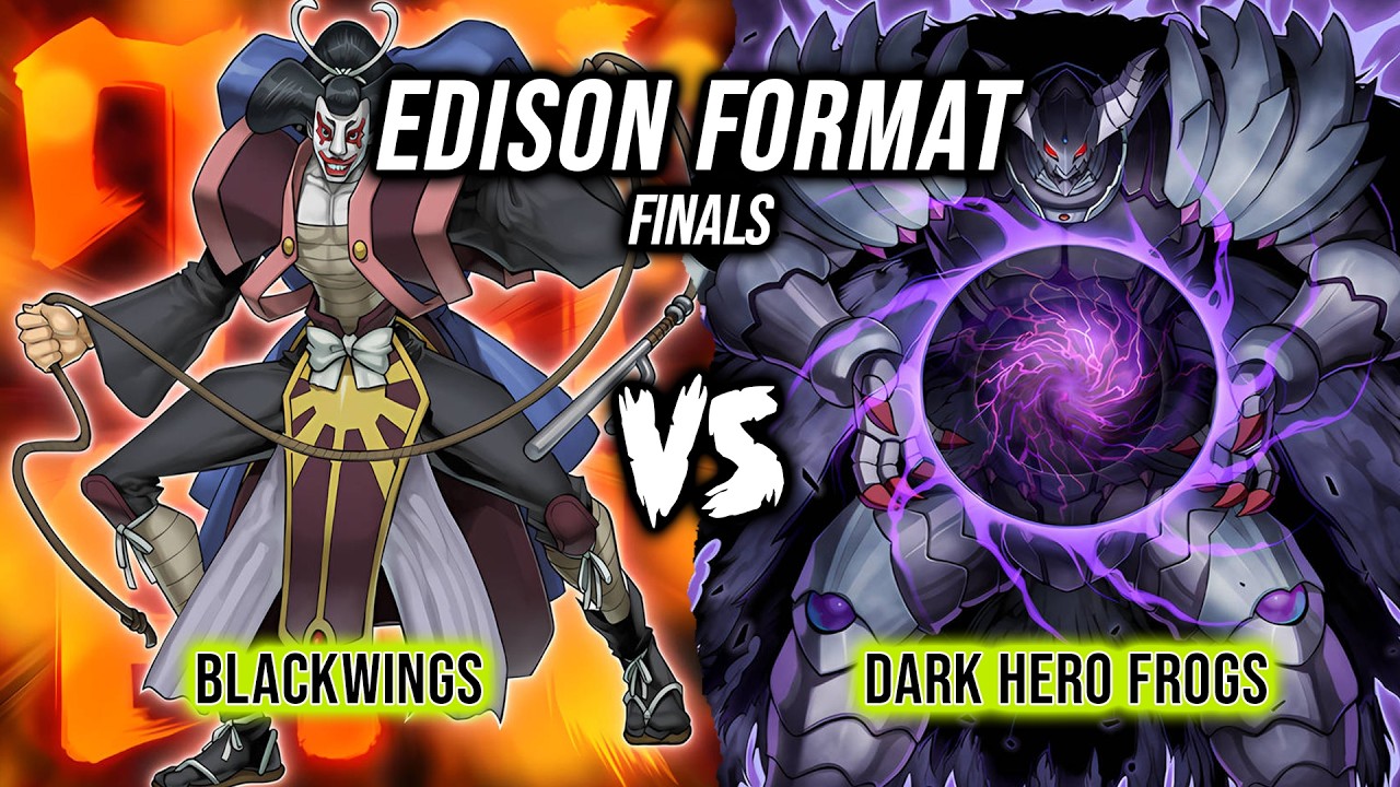 Yu-Gi-Oh! Edison Format Finals: Blackwings Vs Dark Hero Frogs