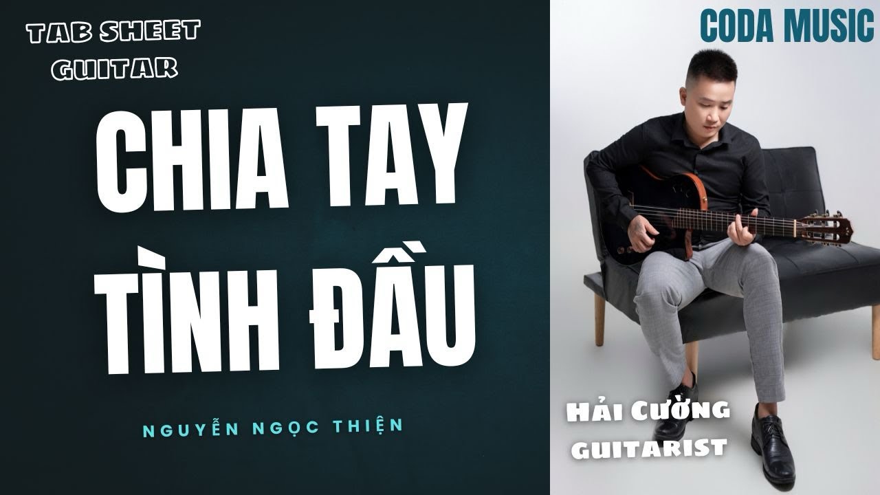 CHIA TAY TÌNH ĐẦU / Nguyễn Ngọc Thiện / Hải Cường Guitarist !