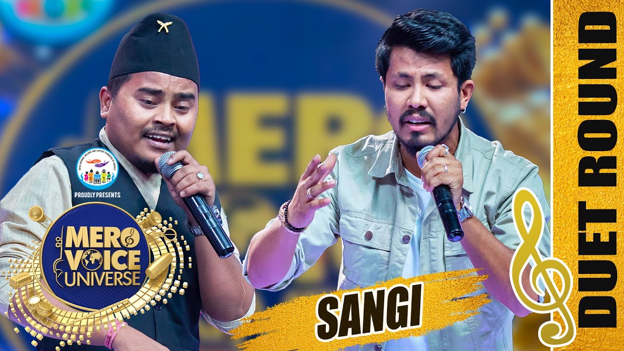 SANGI  ||BIKKI PARIYAR & SAIRAJ KHATI || || DUET ROUND|| ||MERO VOICE UNIVERSE||