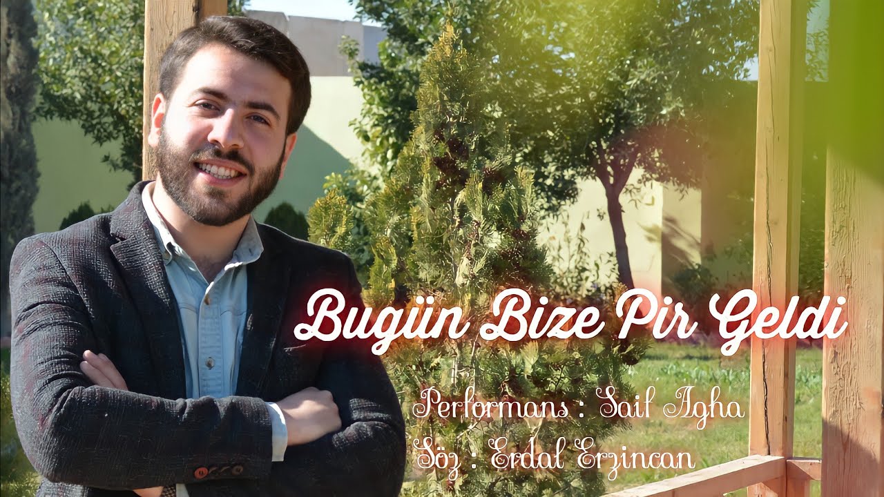 Bugün bize pir geldi - Saif Agha | بوگون بيزه پير گلدي - سيف اغا