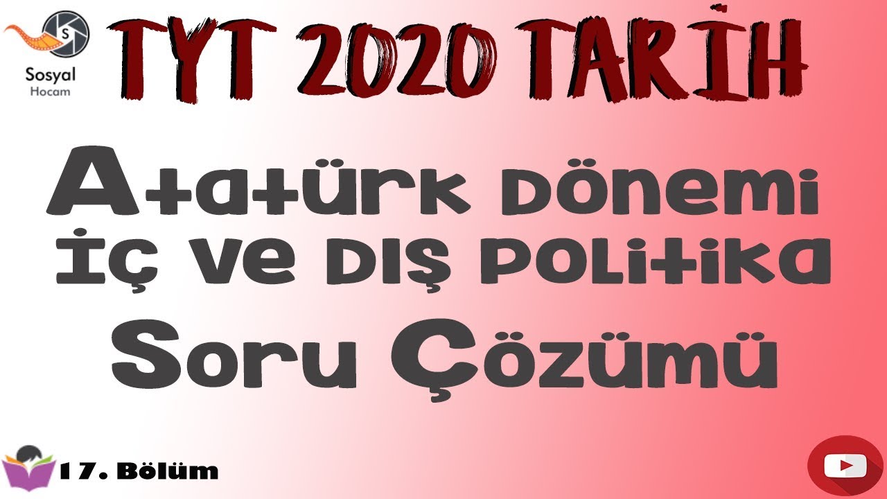 YKS 2020 - Atatürk Dönemi İç ve Dış Politika Soru Çözümü  - TYT Tarih