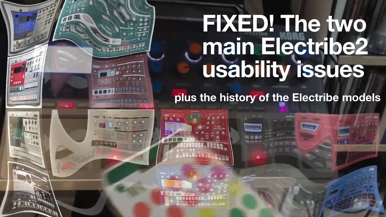 FIXED! The 2 main Electribe2 usability issues - plus the history of the Electribe models
