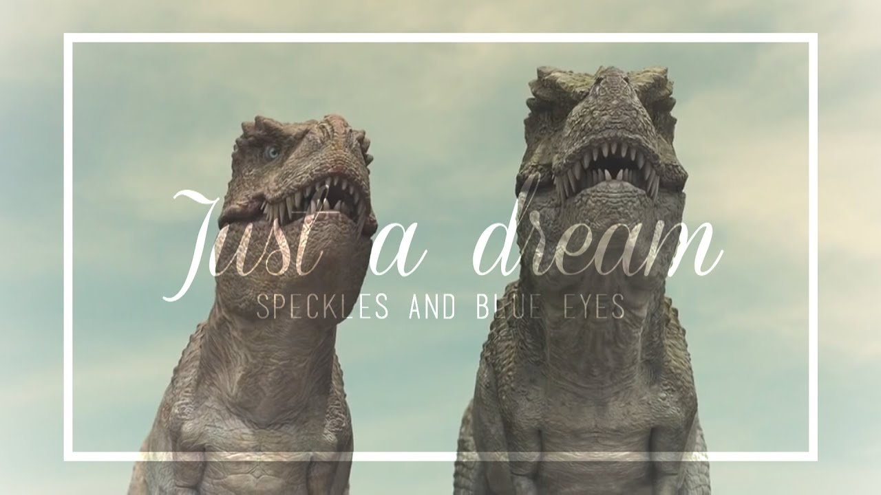 Sᴘᴇcᴋʟᴇs x Bʟᴜᴇ Eʏᴇs - ❝Just a dream❞