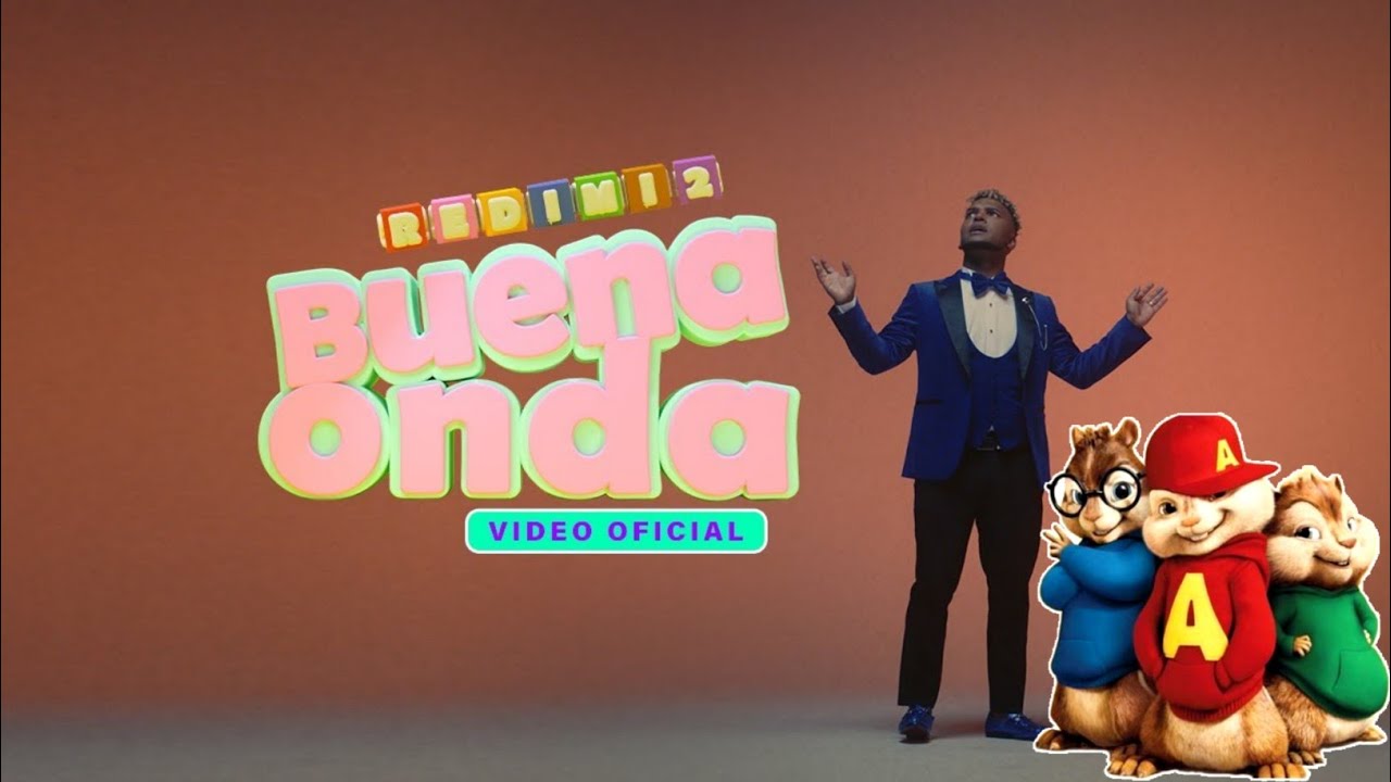 Redimi2 - Buena Onda [Versión alvin y las ardillas]