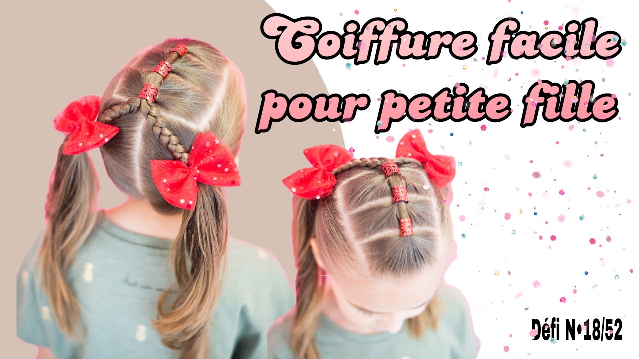 Idée coiffure facile pour petite fille - Tuto coiffure simple - coiffure pour l'école - DEFI N18