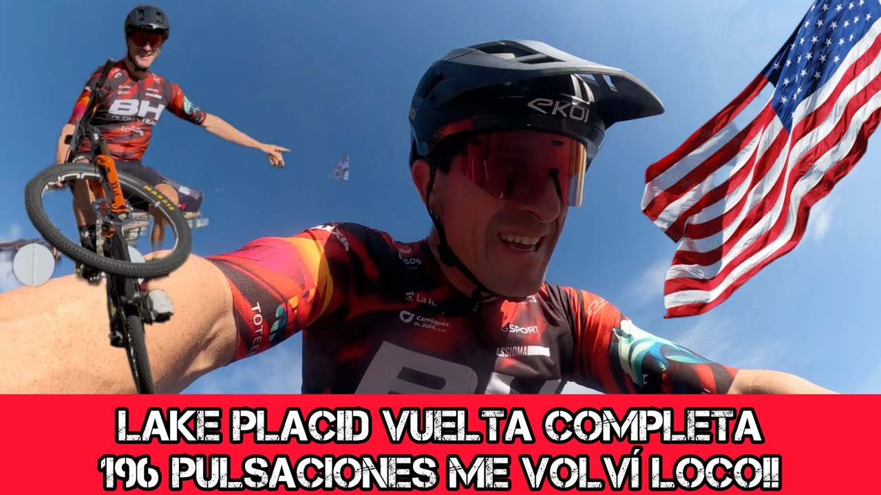 VUELTA COMPLETA LAKE PLACID 196 PULSACIONES!! ME VOLV&Iacute; LOCO !!
