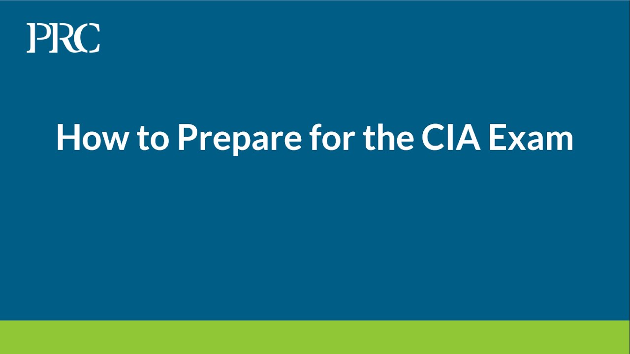 PRC Webinars - How to Prepare for the CIA Exam