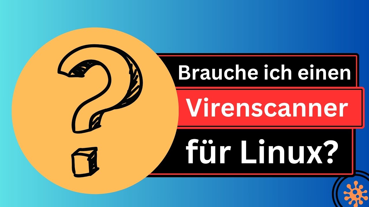 Wirst Du unter Linux einen Virenscanner brauchen?