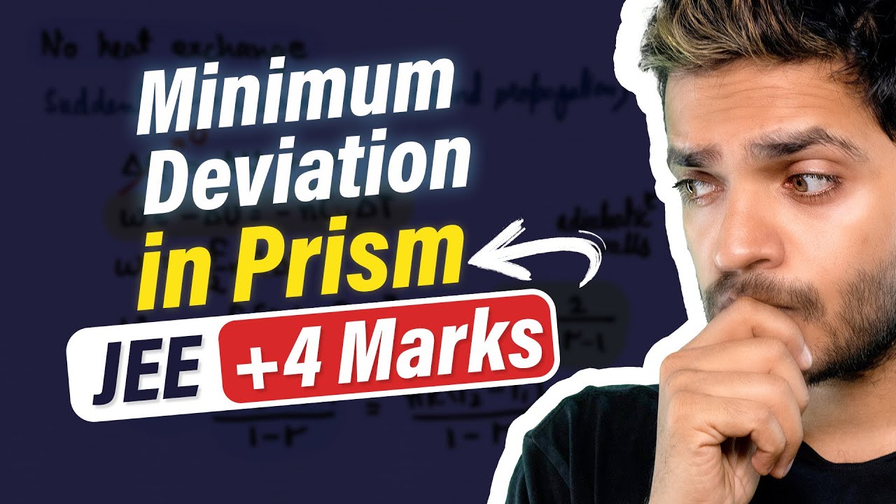 Minimum Deviation in Prism with PYQs #JEE Month by Vikrant Kirar