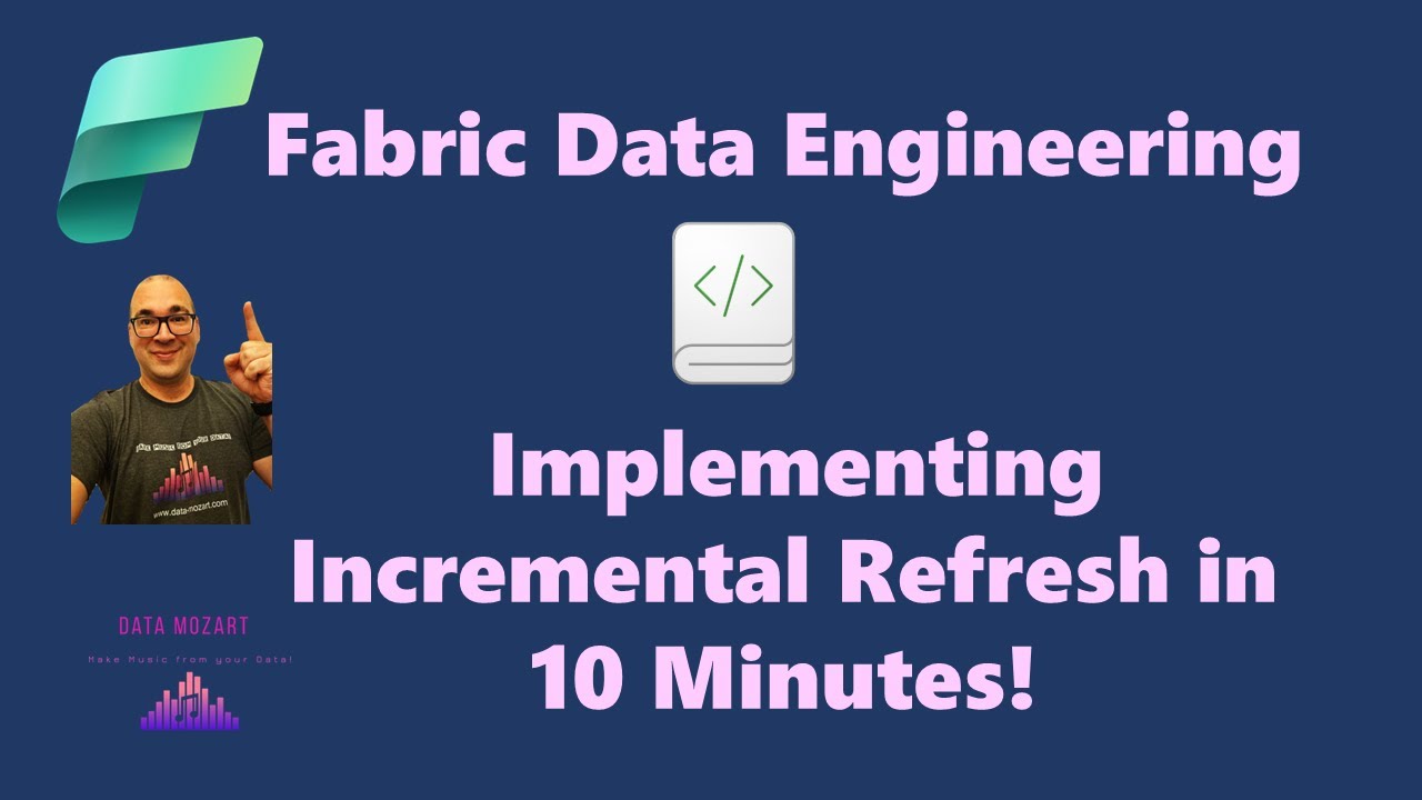 Fabric Data Engineering: реализация инкрементного обновления за 10 минут!