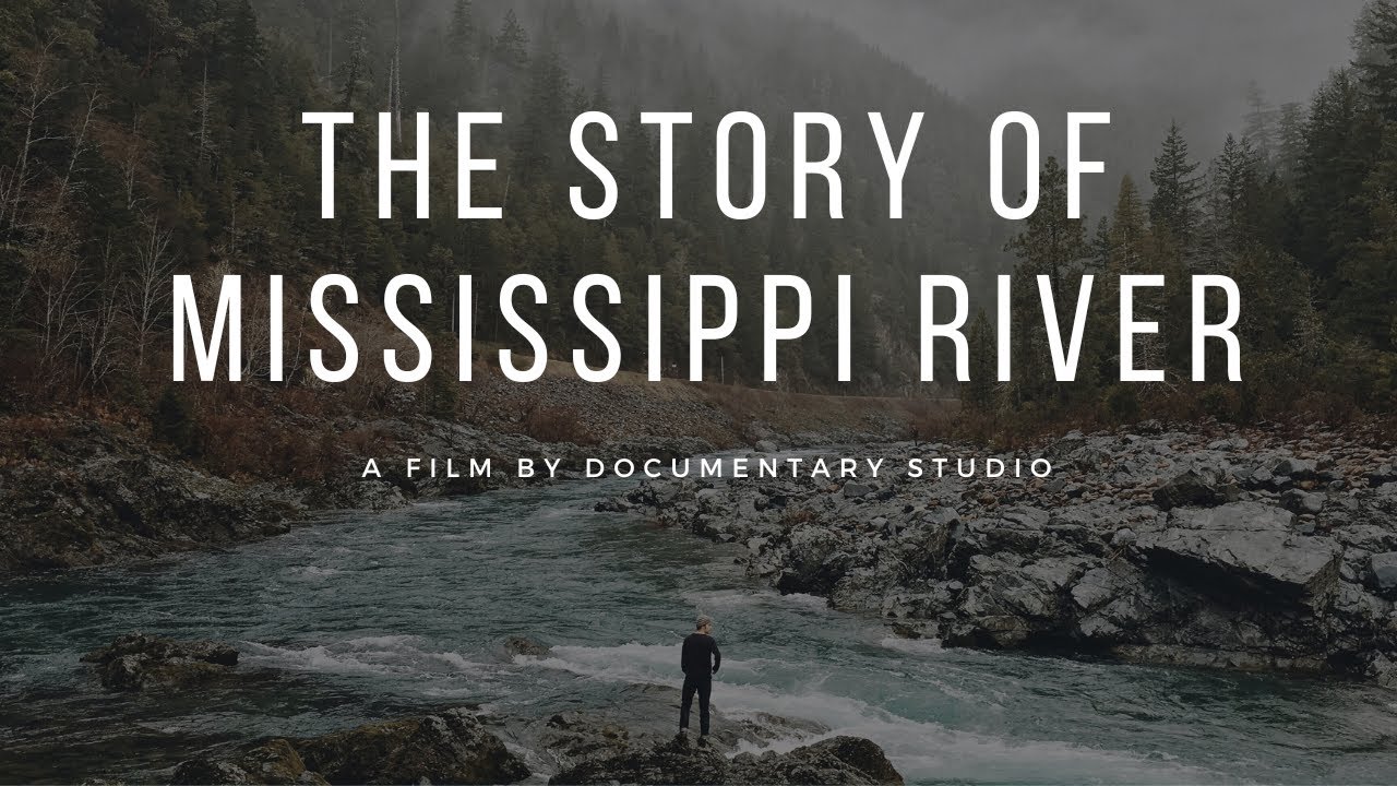 The story of the Mississippi River | Documentary Studio | A journey from Source to Sea.