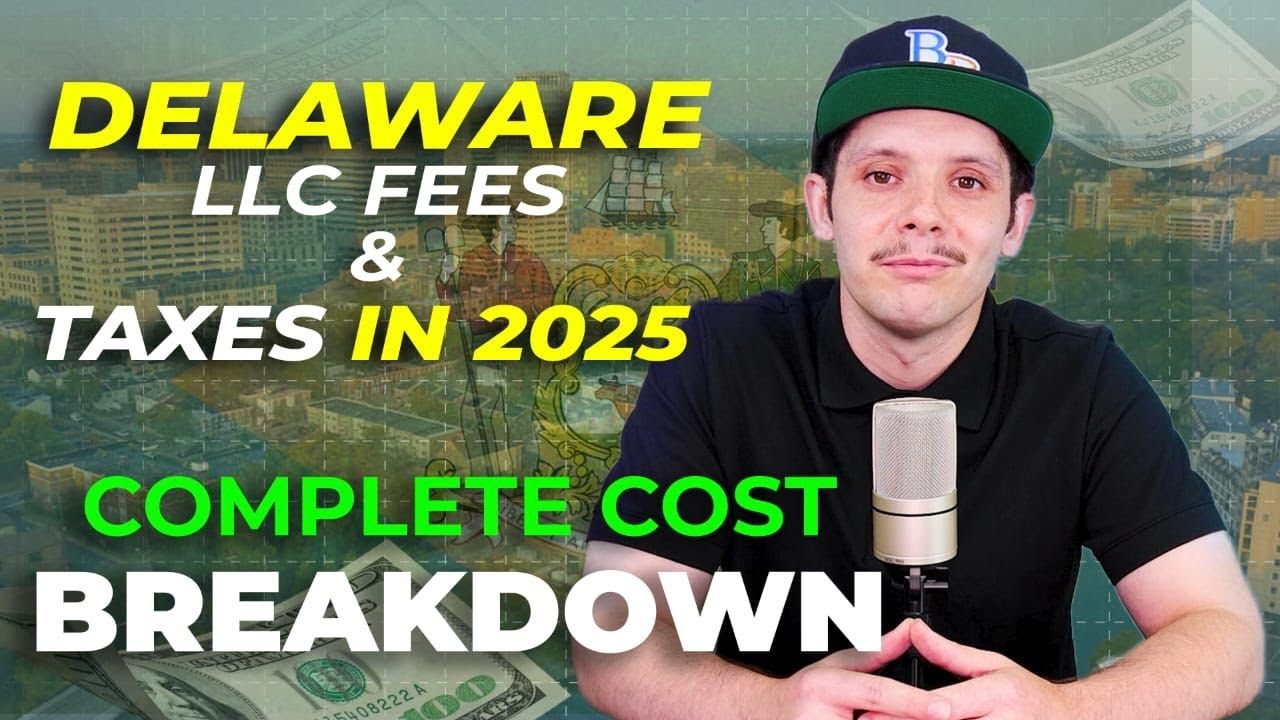 Delaware LLC Fees & Taxes in 2025 | Complete Cost Breakdown