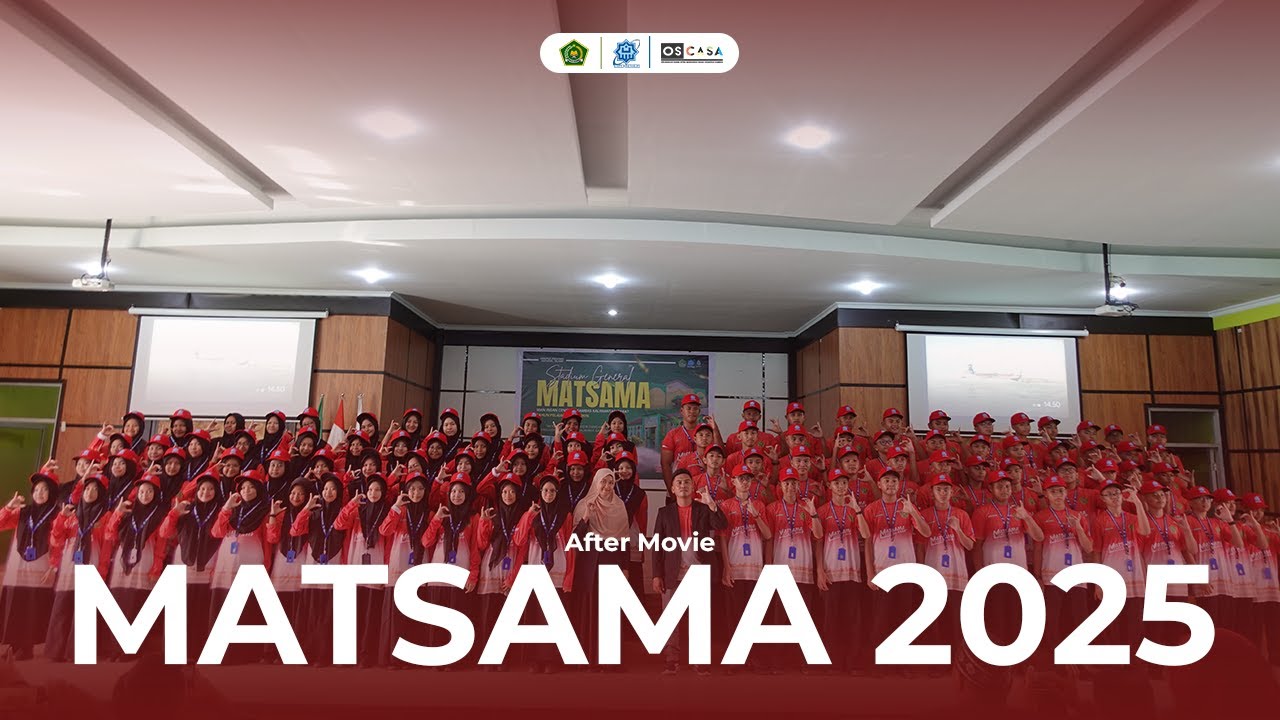 After Movie MATSAMA 2025 Angkatan 10 Sa'id Bin Zaid || Made by OSCASA