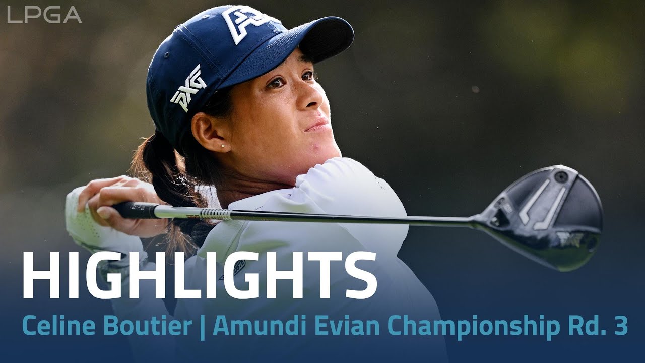 Celine Boutier Highlights | The Amundi Evian Championship Round 3