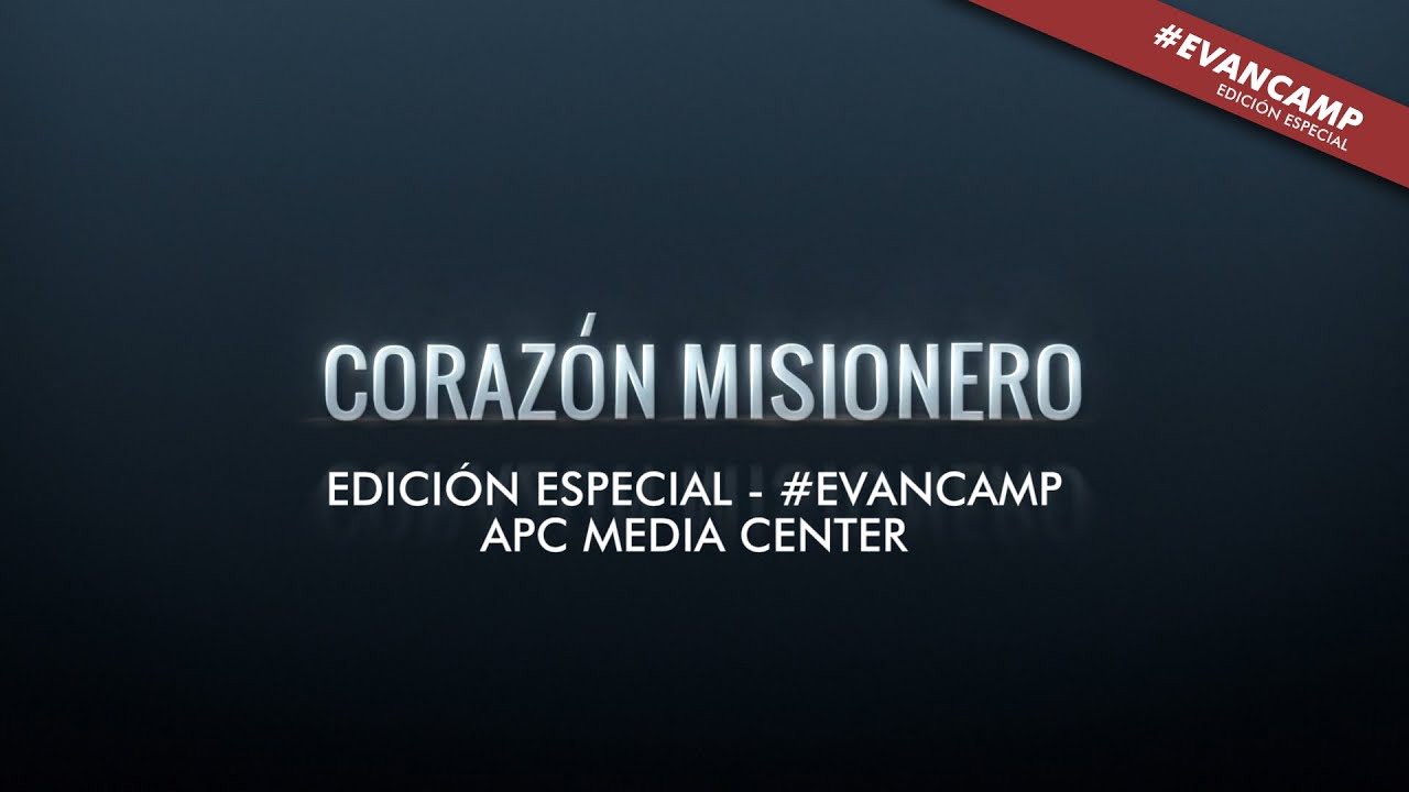 Corazon Misionero #Evancamp