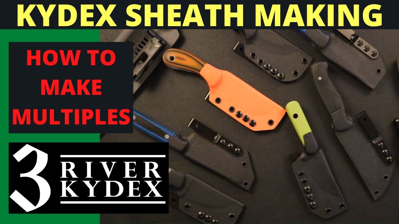 How to Make Multiple Kydex Knife Sheaths