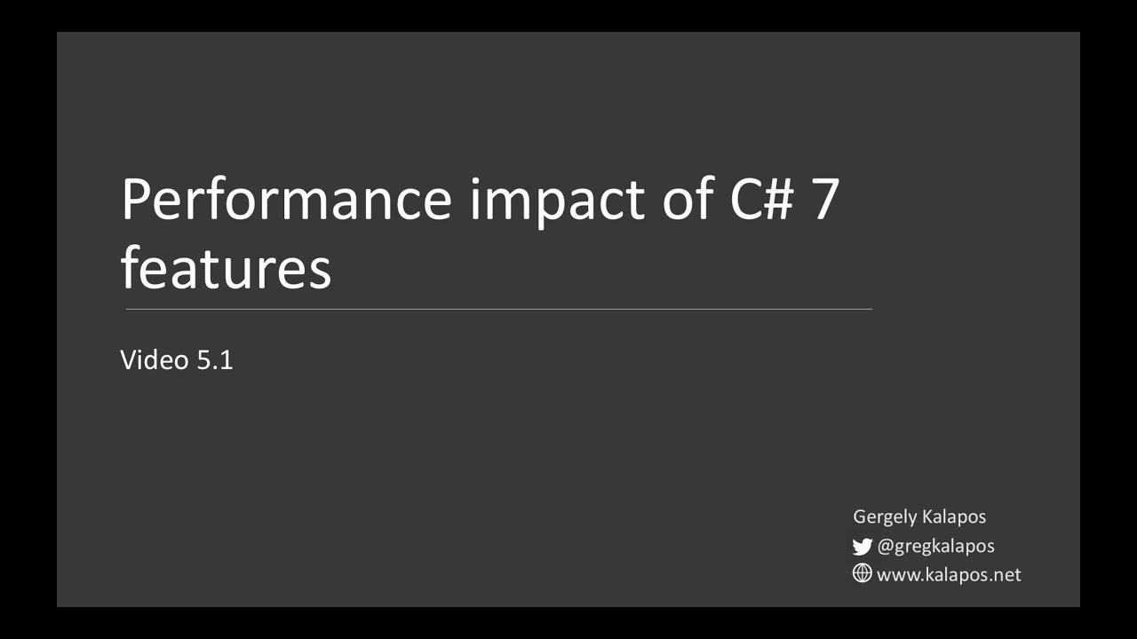 C# 7 Performance -  Intro