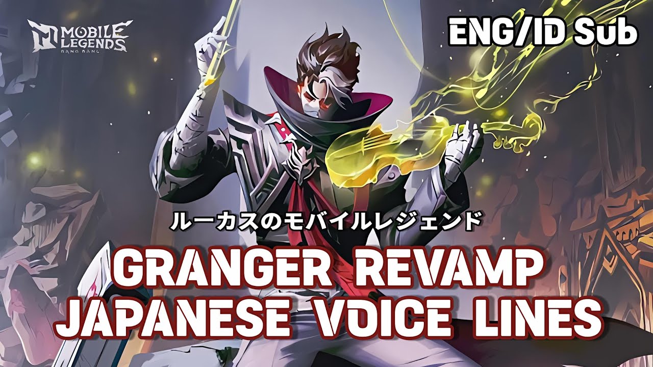 Granger Revamp Japanese Voice Lines And Quotes Hero Mobile Legends