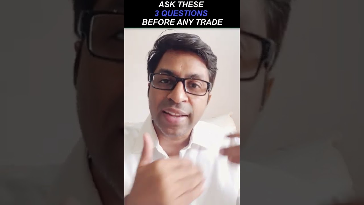 Ask These 3 Questions Before Every Trade