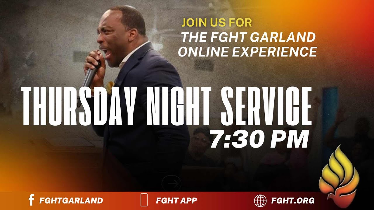 Garland FGHT Thursday Night Service 
