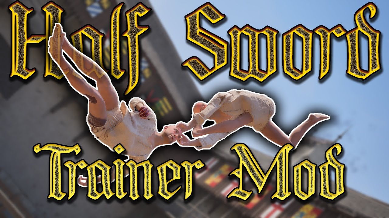 How To Install The Half Sword Trainer Mod