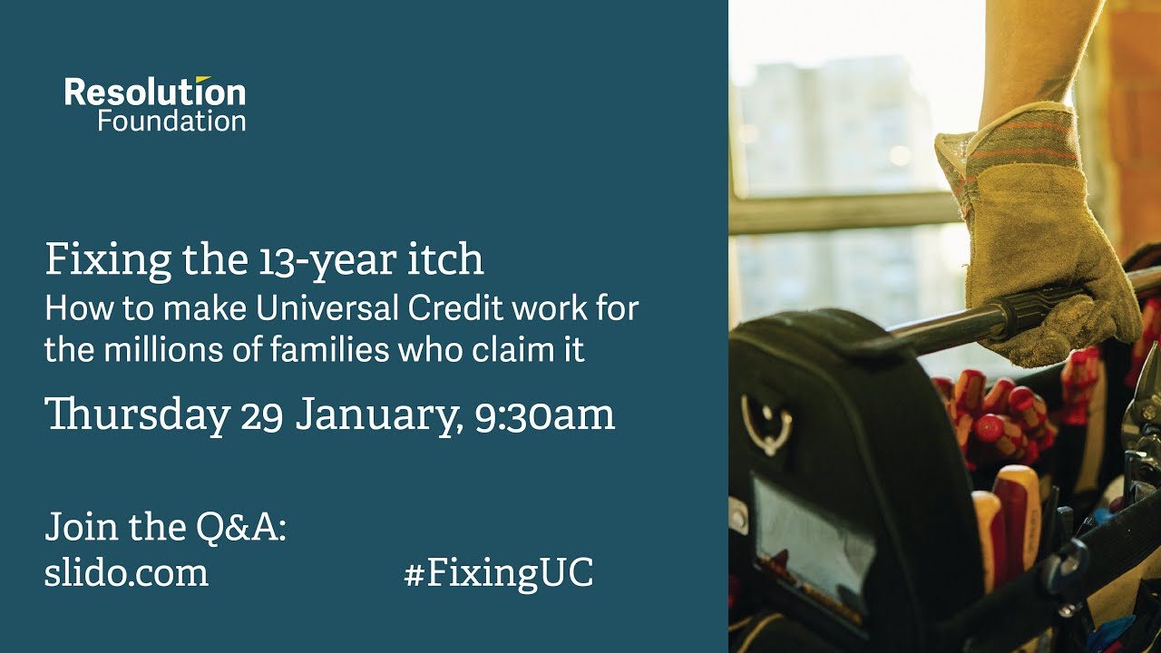 Fixing the 13-year itch: How to make Universal Credit work for the millions of families who claim it