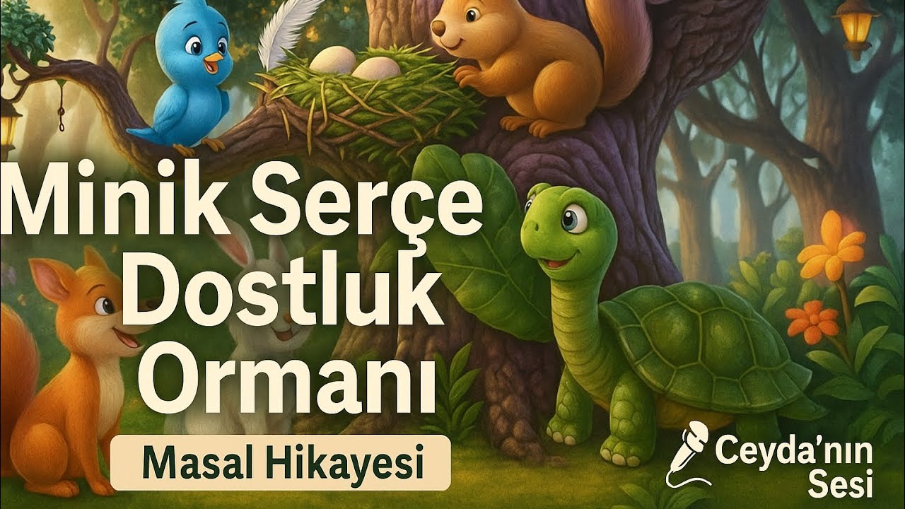 🐦 Dostluğu Öğreten Masal | Minik Serçe ve Dostluk Ormanı