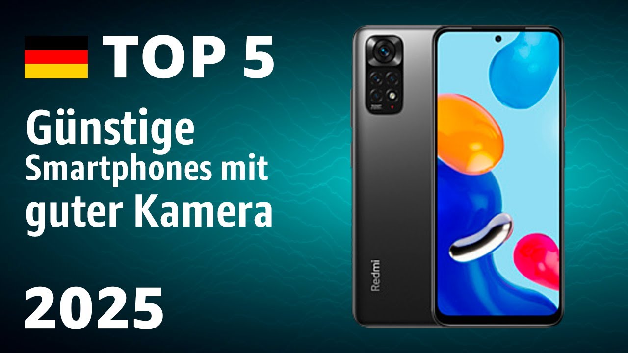 TOP-5: G&uuml;nstige Smartphones mit guter Kamera &ndash; Test 2025!