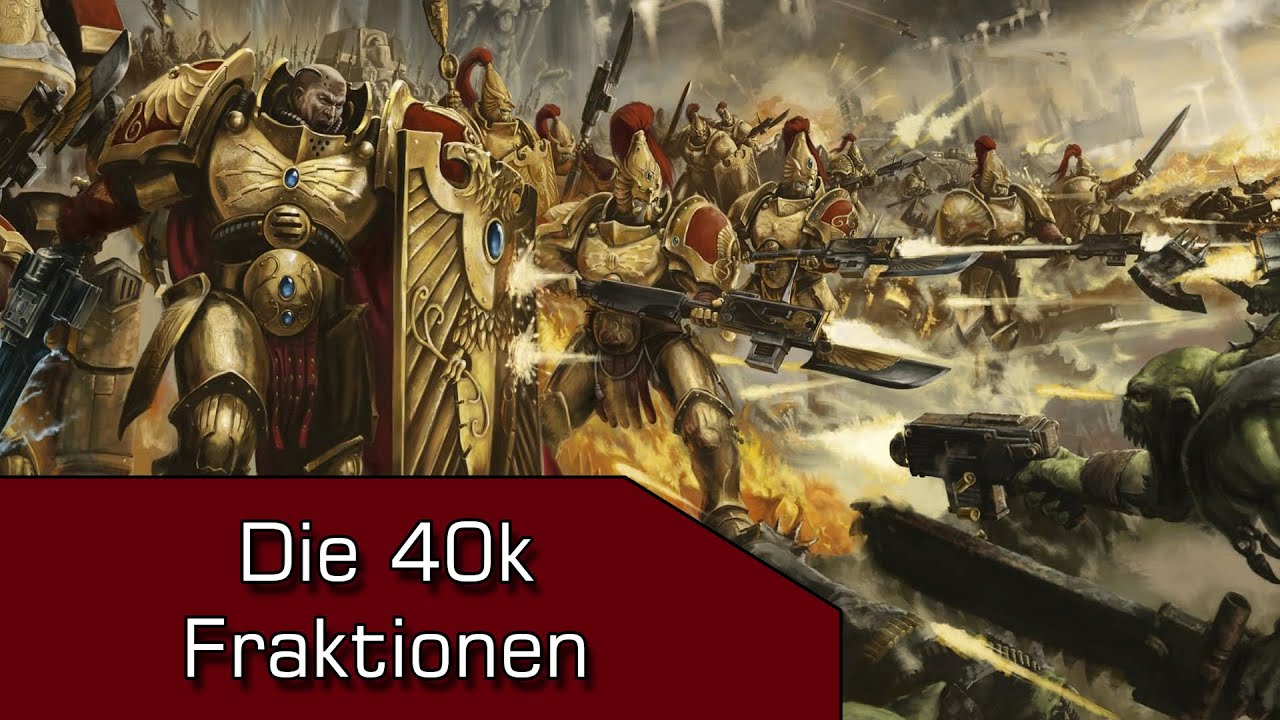 Die wichtigsten 40k Fraktionen im &Uuml;berblick // Warhammer 40k lore
