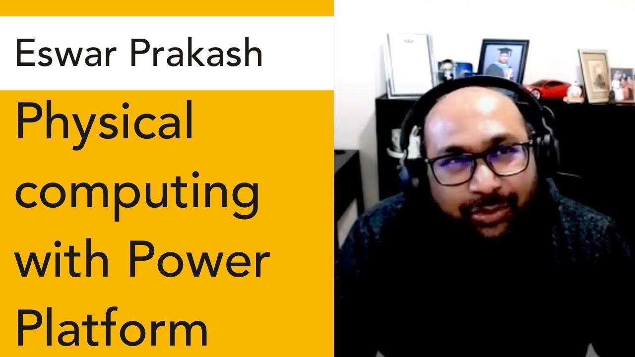 Physical computing with Power Platform | Eswar Prakash | Cloud Conversations Ep 64