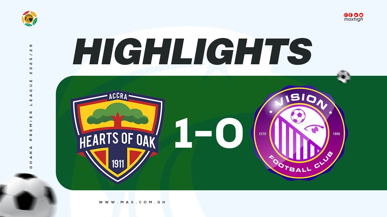 ГЛАВНЫЕ МОМЕНТЫ | HEARTS OF OAK против VISION FC | ПРЕМЬЕР-ЛИГА ГАНЫ 2025-26